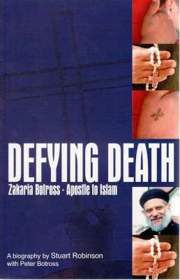 Cover of Defying Death - Zakaria Botross Apostle to Islam